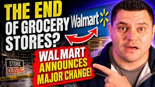The END Of Grocery Stores | Walmart Makes Major Announcement