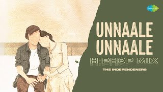Unnaale Unnaale - HipHop Mix | Unnale Unnale | Harris Jayaraj | The Independeners