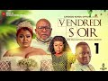 VENDREDI SOIR I EPISODE 1 I SÉRIE CONGOLAISE I NOUVEAUTE 2024 I CK PRODUCTION