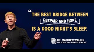 The Truth About Sleep - And How It Can Save Your Life with Dr. Matthew Walker