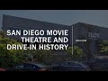 San Diego movie theatre and drive-ins history 2010-2019