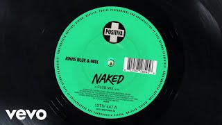 Jonas Blue Max - Naked Club Mix  Visualiser