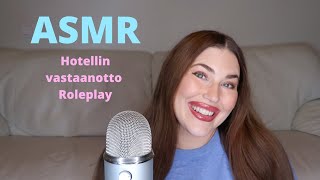 Asmr Suomi Hotellin vastaanotto roleplay