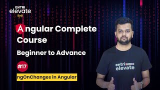 Angular Complete Course | ngOnChanges in Angular | #17 | Angular tutorial in hindi