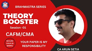 🔴BRAHMASTRA SERIES 🔴| CS EXECUTIVE |CAFM | CA ARUN SETIA | THEORY BOOSTER -01