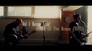 Sound And Groove Session vol1: Benny Sand - Home Of The Brave (TOTO Cover)