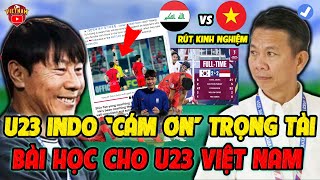U23 Indo Vào Bán Kết, Báo Indo "Cám Ơn" Trọng Tài, Bài Học Cho u23 Việt Nam Đấu U23 Iraq