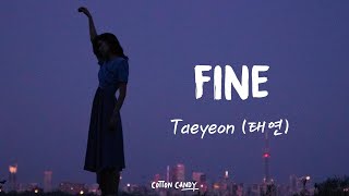 태연 (Taeyeon) – Fine [가사/해석/번역/자막] [Lyrics] by Cotton Candy