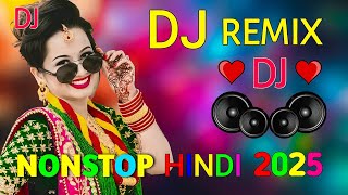 New Hindi Dj Song 💙Best Hindi Old Dj Remix 🥀 Bollywood Nonstop Dj Song ❤️‍🔥2025 Dj Song New Dj Remix