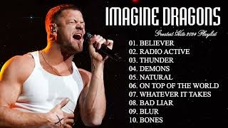 Top Imagine Dragons Songs Playlist 2024 | Greatest Hits Collection of All Time