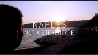 Napoli, non un luogo comune versione inglese - Naples Not A Stereotype