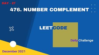 Leetcode 476. Number Complement || Bit Manipulation || Leetcode Daily Challenge