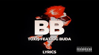 Toxi$ feat. OG Buda - BB | ТЕКСТ ПЕСНИ | lyrics | СИНГЛ |