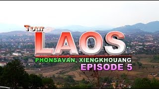 Suab Hmong Tour Laos 2013: EP 5 - Phonsavan, Xieng Khouang