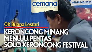 CEMANA EDISI 145: KERONCONG MINANG | MENUJU SOLO KERONCONG FESTIVAL 2022 | BAKAL BANYAK KEJUTAN |