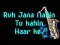 Download #114:-Ruk Jana Nahin Tu Kahin Haar Ke | Imtihaan | Instrumental |Saxophone Cover| In Mp4 3Gp Full HD Video