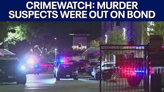 CrimeWatch: 5 suspects arrested for murder were out on bond at time of killing | FOX 7 Austin