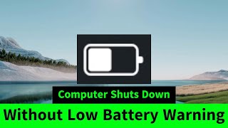 Battery Low Notification not Working | Laptop Shuts Down without Low Battery Warning | Windows 10/11