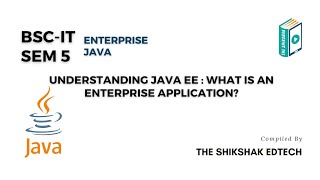 Understanding Java EE : What Is An Enterprise Application? #bscit #bsccs #java