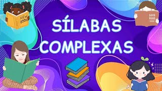 SÍLABAS COMPLEXAS! Aprendendo ler e escrever de forma divertida! 📚✏