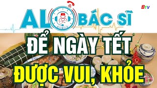 Để ngày Tết được vui, khỏe