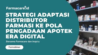 Strategi Adaptasi Distributor Farmasi pada Pola Pengadaan Apotek Era Digital