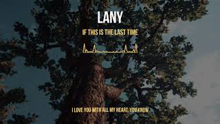 LANY - If this is the last time🎵(Lyrics) 4K 60fps