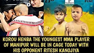 KOROU HENBA YOUNGEST MMA PLAYER OF MANIPUR WILL BE IN CAGE TODAY WITH HIS OPPONENT RITESH KANOJIYA