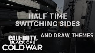 Call of Duty Black Ops: Cold War - Half Time, Switching Sides and Draw Themes