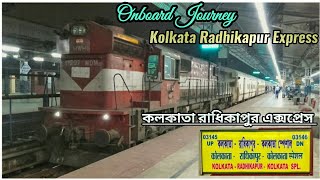 OnBoard KOLKATA RADHIKAPUR Express Special | Short Journey Between KOAA To NH | HWH WDM3D | IR |