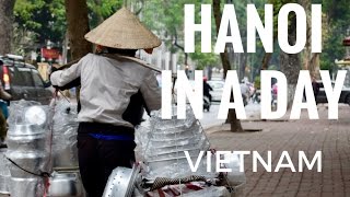 HOW TO SEE HANOI IN ONLY ONE DAY ✔️ Vietnam Vlog_04