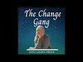 Change Gang Podcast Interview