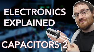 Capacitors Explained: Part 2 - Charging With Constant Voltage