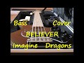 Imagine Dragons Believer (BASS COVER)