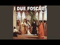 I due foscari : Act I - 