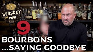 9 BOURBONS THAT HAVE TO GO!