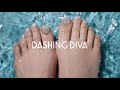 Get Pedi Ready with DASHING DIVA!