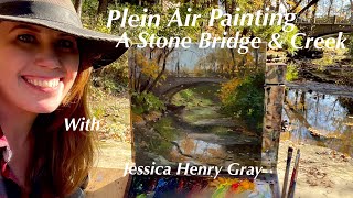 Plein Air Painting a Stone Bridge & Creek! With Jessica Henry Gray