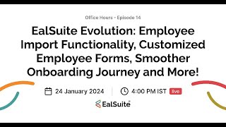 EalSuite Evolution | Employee import functionality,customized Employee forms and more! | Episode 14