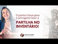 PARTILHA DE INVENTÁRIO COMO FAZER