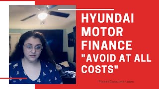Hyundai Motor Finance Reviews "Repossessed my car without warning"