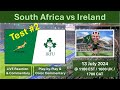 South Africa vs Ireland | LIVE Play-by-Play & Color Commentary | 13 Jul 2024