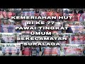 PAWAI TINGKAT UMUM SEKECAMATAN SURALAGA DALAM MEMERIAHKAN HUT RI KE 77