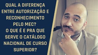 MEC: APRENDA A DIFERENÇA ENTRE AUTORIZAÇÃO E RECONHECIMENTO, O QUE É O CATÁLOGO DE CURSO SUPERIOR?