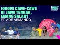 JOKOWI CAWE-CAWE DI JAWA TENGAH, EMANG SALAH? Kupas Berita Ft. Ade Armando