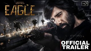 EAGLE Official Trailer | Ravi Teja | Anupama Parameswaran | Kavya Thapar | Karthik Gattamneni