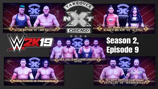 WWE 2K19 Universe Season 2, Episode 9 (NXT Takeover: Chicago II)