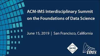 ACM-IMS Interdisciplinary Summit on the Foundations of Data Science