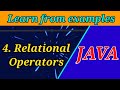 4. Relational Operators in JAVA | Learn Java through Examples | Java Tutorials for Beginners