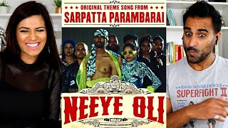 NEEYE OLI Song REACTION! | Sarpatta Parambarai | Shan Vincent de Paul | Navz-47 | Santhosh Narayanan